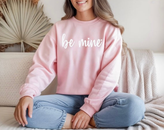 Be Mine Sweatshirt